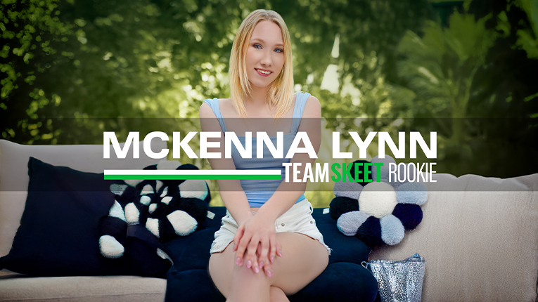 Newcomer Alert: Meet McKenna Lynn | Exclusive TeamSkeet Porn Video - TeamSkeet Update